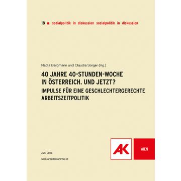 40 Jahre 40-Stunden-Woche in Österreich. Und jetzt?