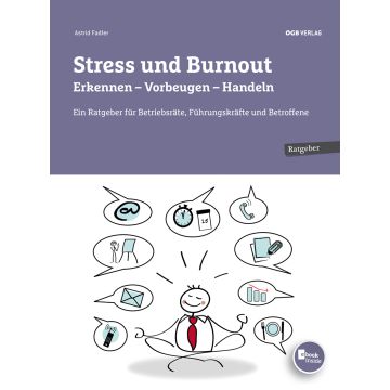 Stress und Burnout. Erkennen - Vorbeugen - Handeln