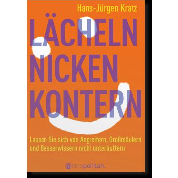 Lächeln, nicken, kontern