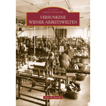 Versunkene Wiener Arbeitswelten