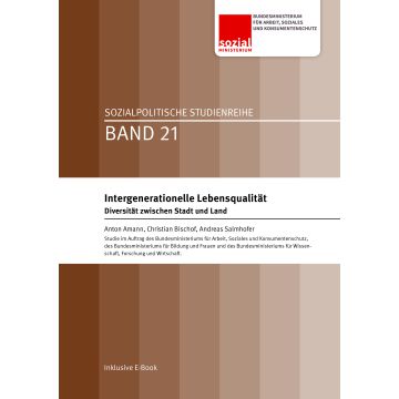 Intergenerationelle Lebensqualität. Diversität zwischen Stadt und Land.