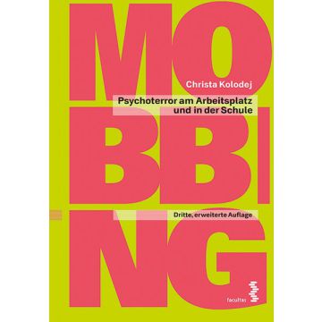 Mobbing. Psychoterror am Arbeitsplatz und in der Schule 
