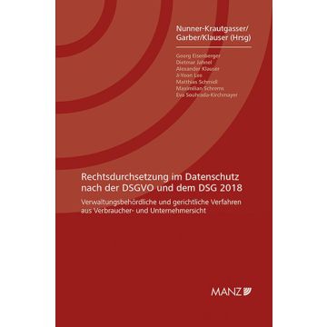 Rechtsdurchsetzung im Datenschutz nach der DSGVO und dem DSG 2018