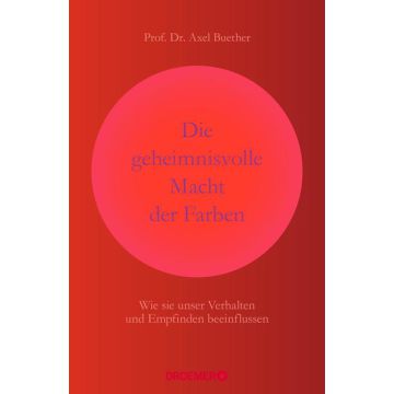 Die geheimnisvolle Macht der Farben