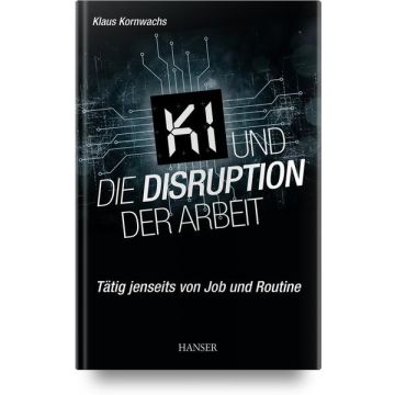 KI und die Disruption der Arbeit
