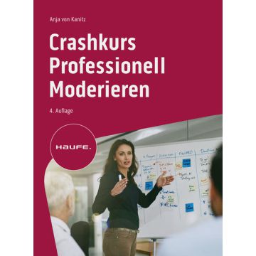 Crashkurs Professionell Moderieren