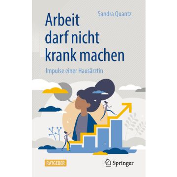 Arbeit darf nicht krank machen