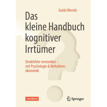 Das kleine Handbuch kognitiver Irrtümer