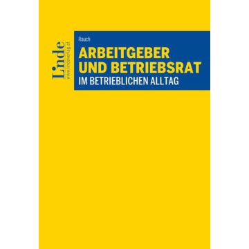 Arbeitgeber und Betriebsrat im betrieblichen Alltag