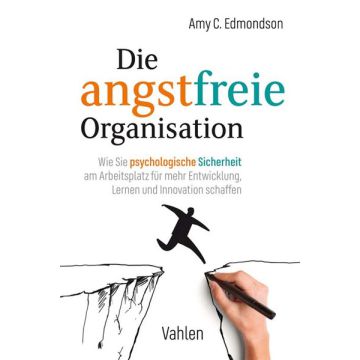 Die angstfreie Organisation