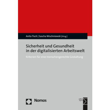 Sicherheit und Gesundheit in der digitalisierten Arbeitswelt