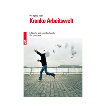 Kranke Arbeitswelt
