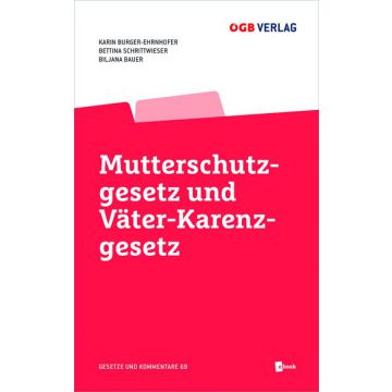 Mutterschutzgesetz und Väter-Karenzgesetz