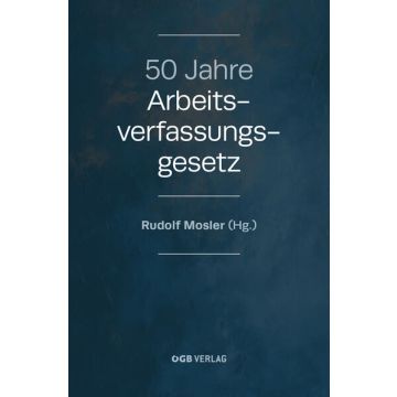 50 Jahre Arbeitsverfassungsgesetz