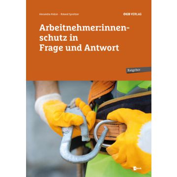 Arbeitnehmer:innenschutz in Frage und Antwort