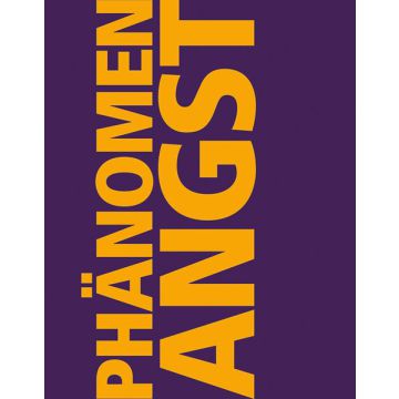 Phänomen Angst