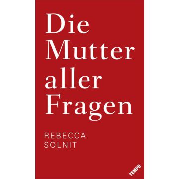 Die Mutter aller Fragen