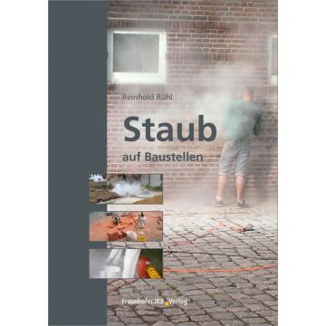 Staub auf Baustellen.