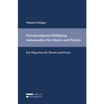 Enteignungsentschädigung insbesondere für Mieter und Pächter