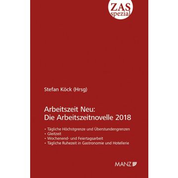 Arbeitszeit Neu: Die Arbeitszeitnovelle 2018