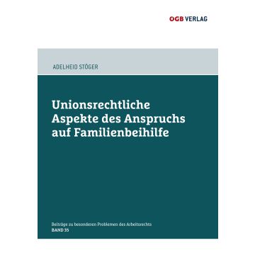 Unionsrechtliche Aspekte des Anspruchs auf Familienbeihilfe