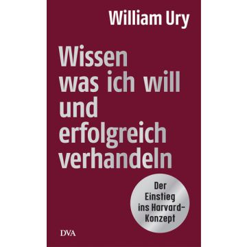 Wissen, was ich will, und erfolgreich verhandeln