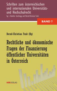 Rechtliche und ökonomische Fragen der Finanzierung öffentlicher Universitäten in Österreich