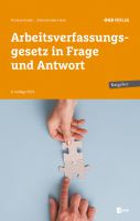 Arbeitsverfassungsgesetz in Frage und Antwort
