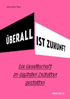 Überall ist Zukunft