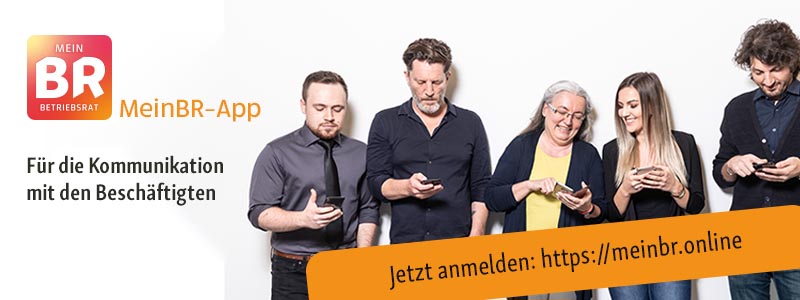 Die MeinBR-App - für die Kommunikation mit den Beschäftigten